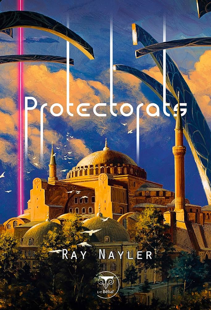 Ray Nayler - Protectorats, un recueil uchronique varié et très réussi